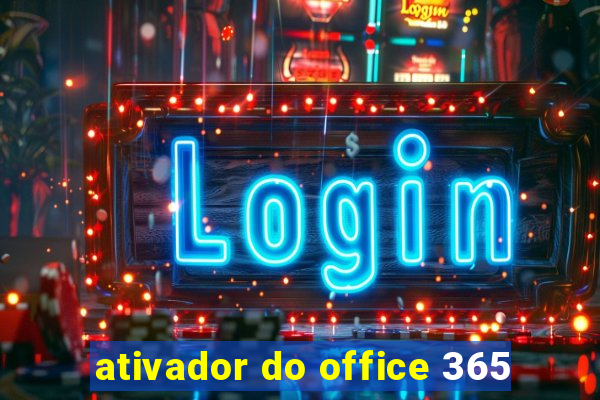 ativador do office 365